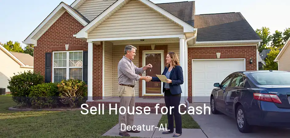 Sell House for Cash Decatur-AL