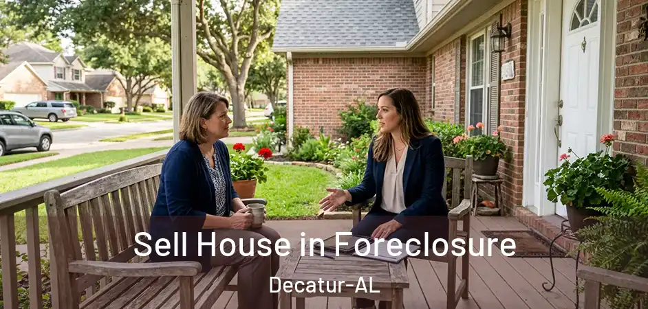 Sell House in Foreclosure Decatur-AL