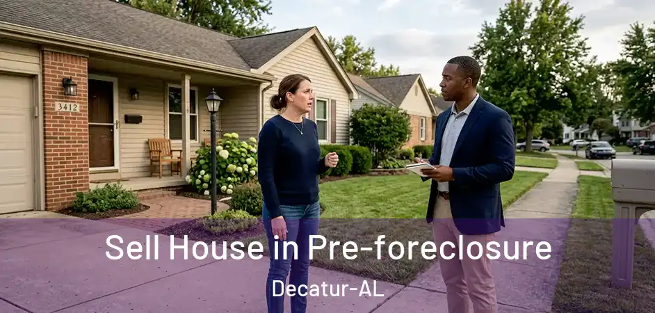 Sell House in Pre-foreclosure Decatur-AL