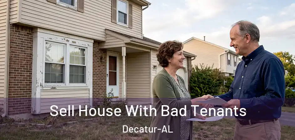  Sell House With Bad Tenants Decatur-AL
