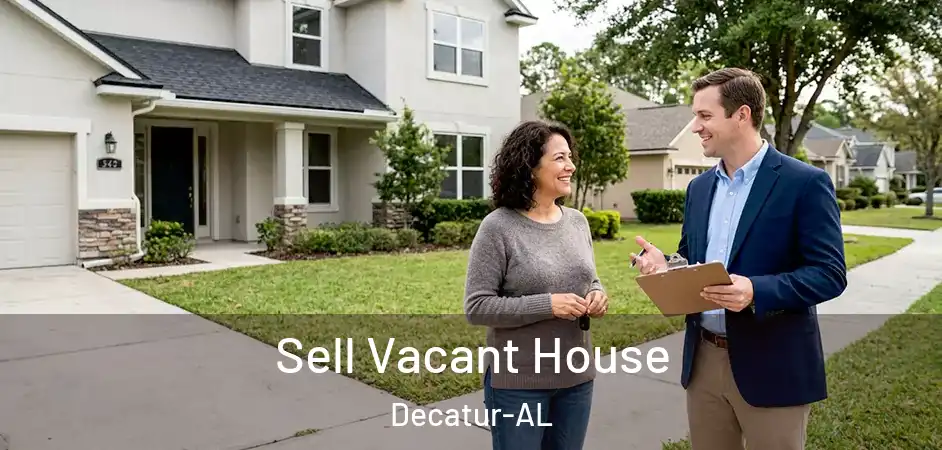 Sell Vacant House Decatur-AL